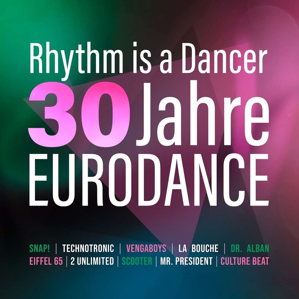 Rhythm Is a Dancer-30 Jahre Eurodance