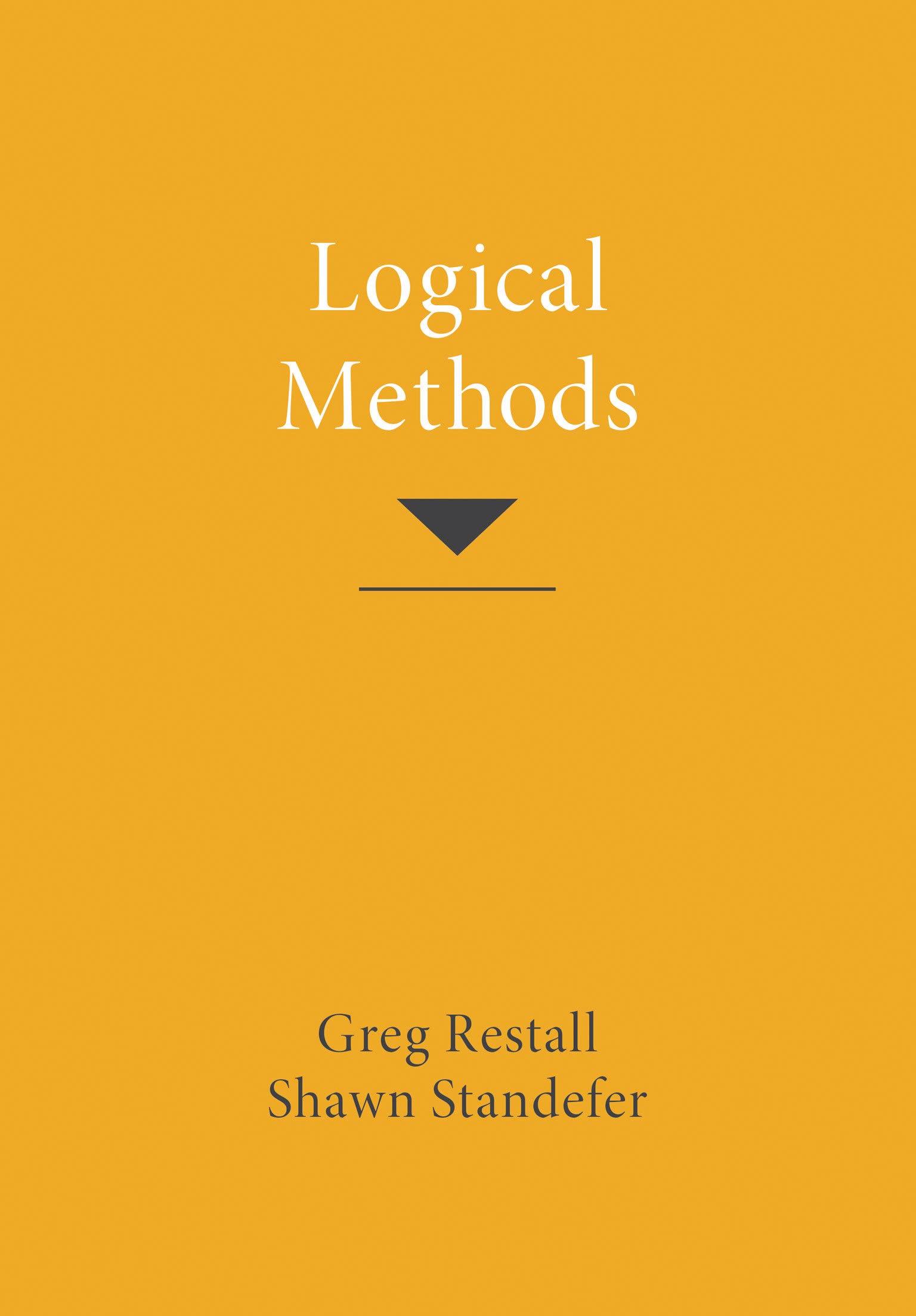 Logical Methods | Greg Restall , Shawn Standefer