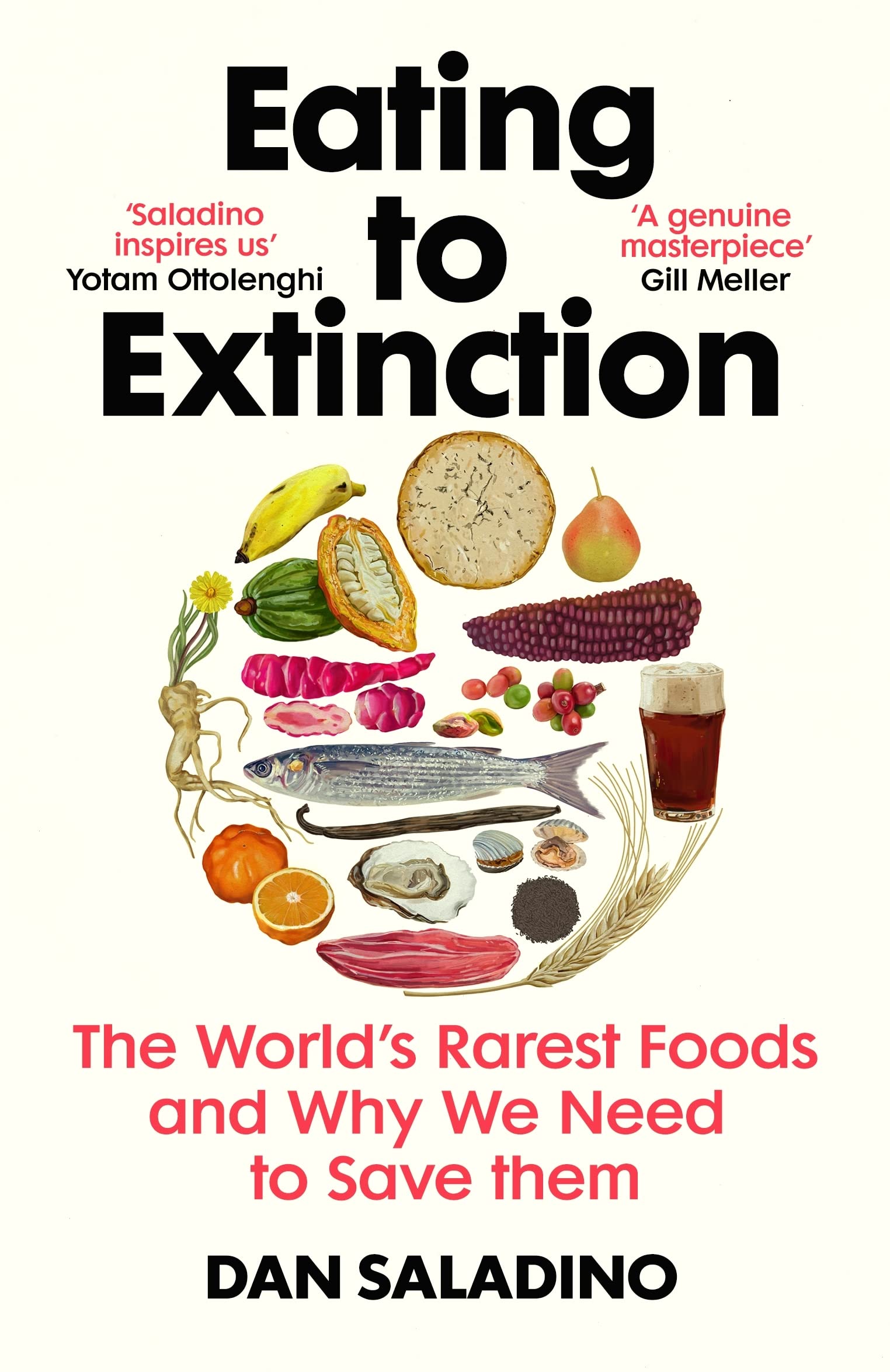 Eating to Extinction | Dan Saladino