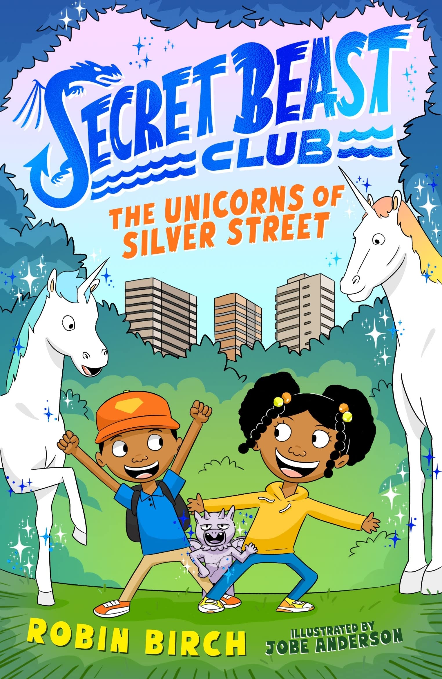 Secret Beast Club - The Unicorns of Silver Street | Robin Birch