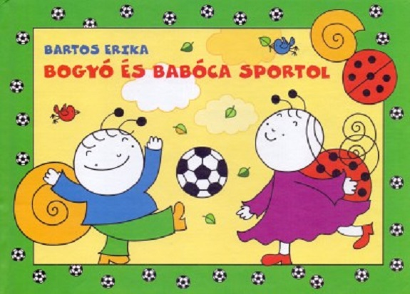 Bogyo es Baboca sportol | Bartos Erika