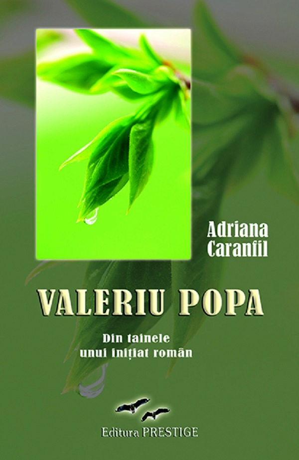 Valeriu Popa - Din tainele unui initiat roman | Adriana Caranfil