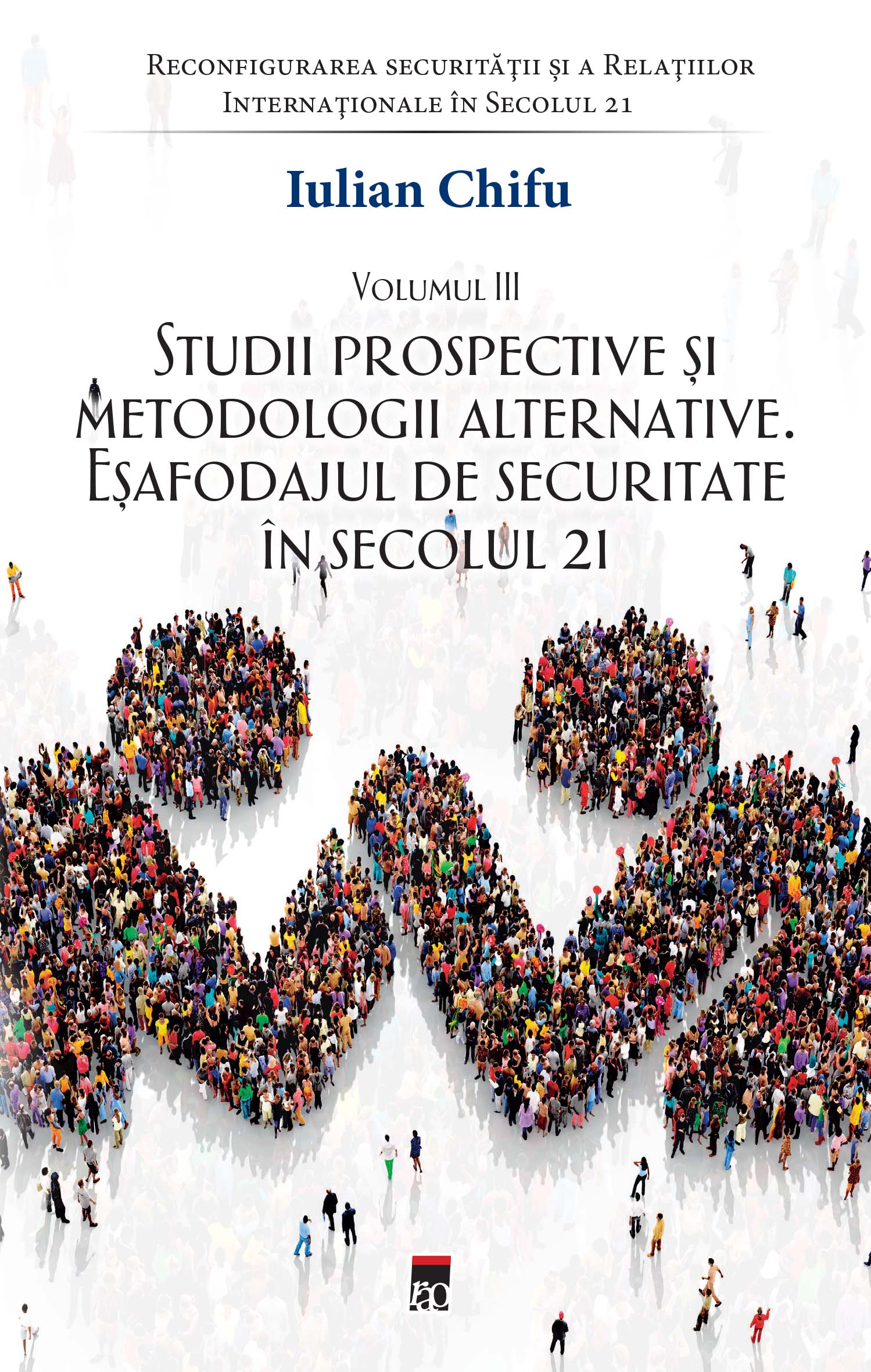 Studii prospective si metodologii alternative | Iulian Chifu