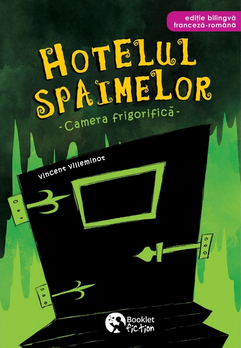 Hotelul spaimelor – Camera frigorifica (Editie bilingva franceza-romana) | Vincent Villeminot Booklet 2022
