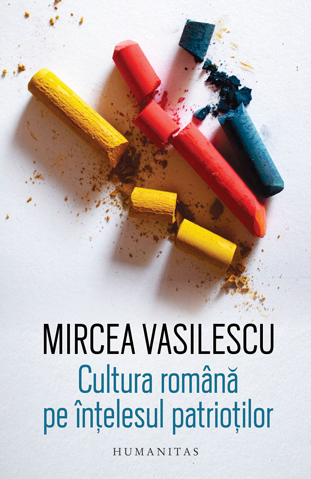 Cultura romana pe intelesul patriotilor | Mircea Vasilescu carturesti 2022