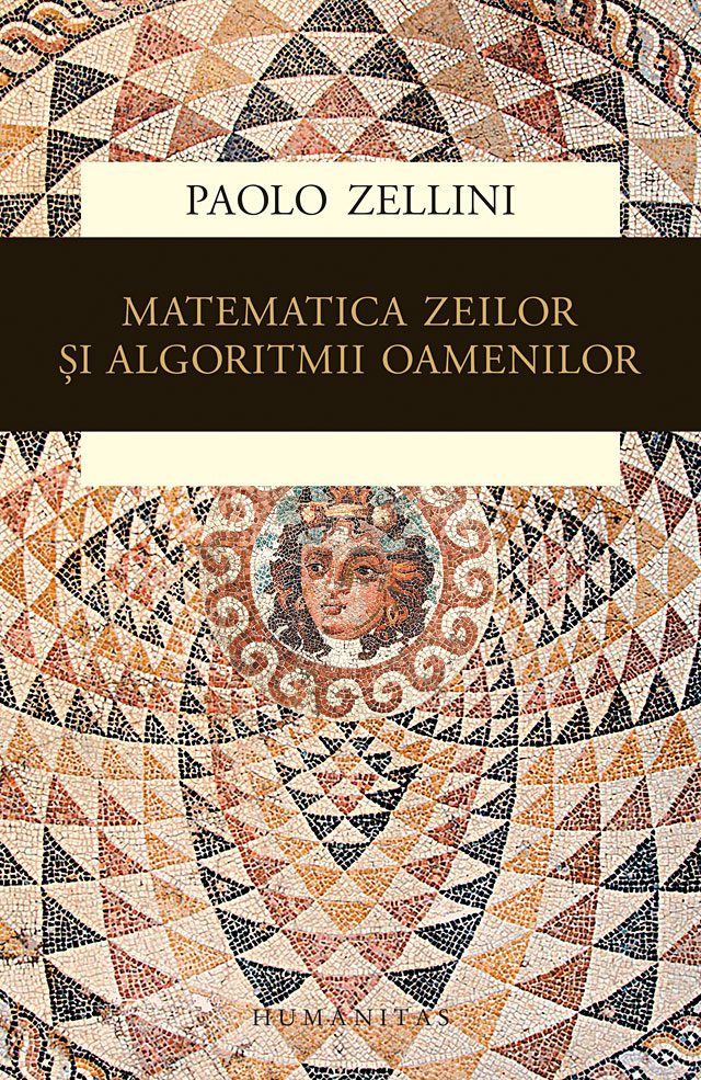 Matematica zeilor si algoritmii oamenilor | Paolo Zellini carturesti 2022