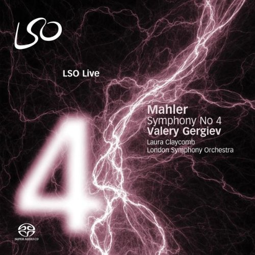 Mahler - Symphony No. 4 | Laura Claycomb, Gustav Mahler, Valery Gergiev, London Symphony Orchestra