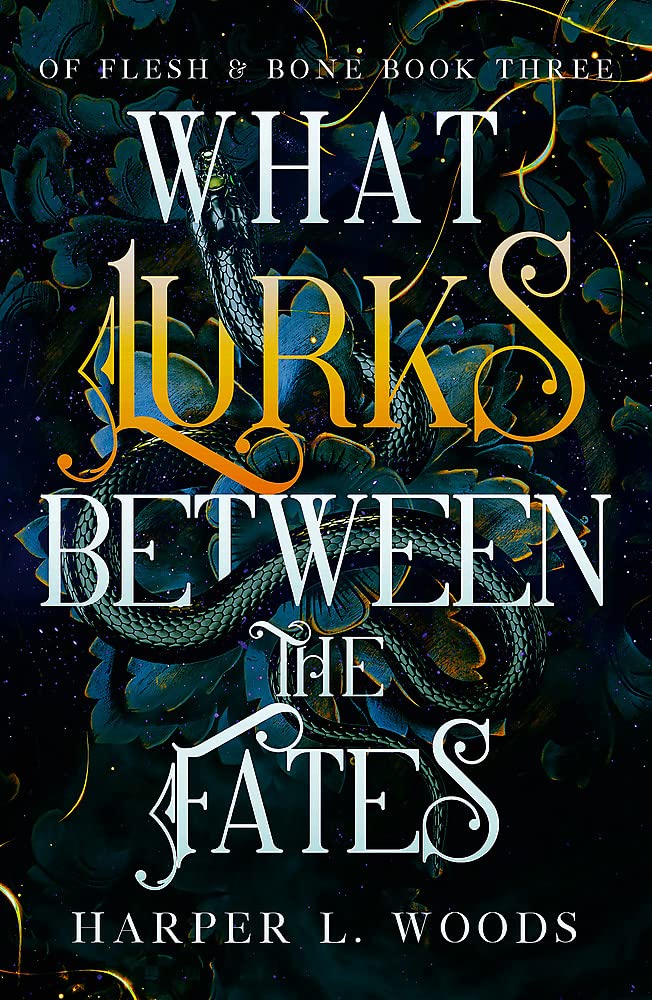 What Lurks Between the Fates | Harper L. Woods