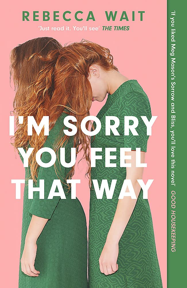 I\'m Sorry You Feel That Way | Rebecca Wait