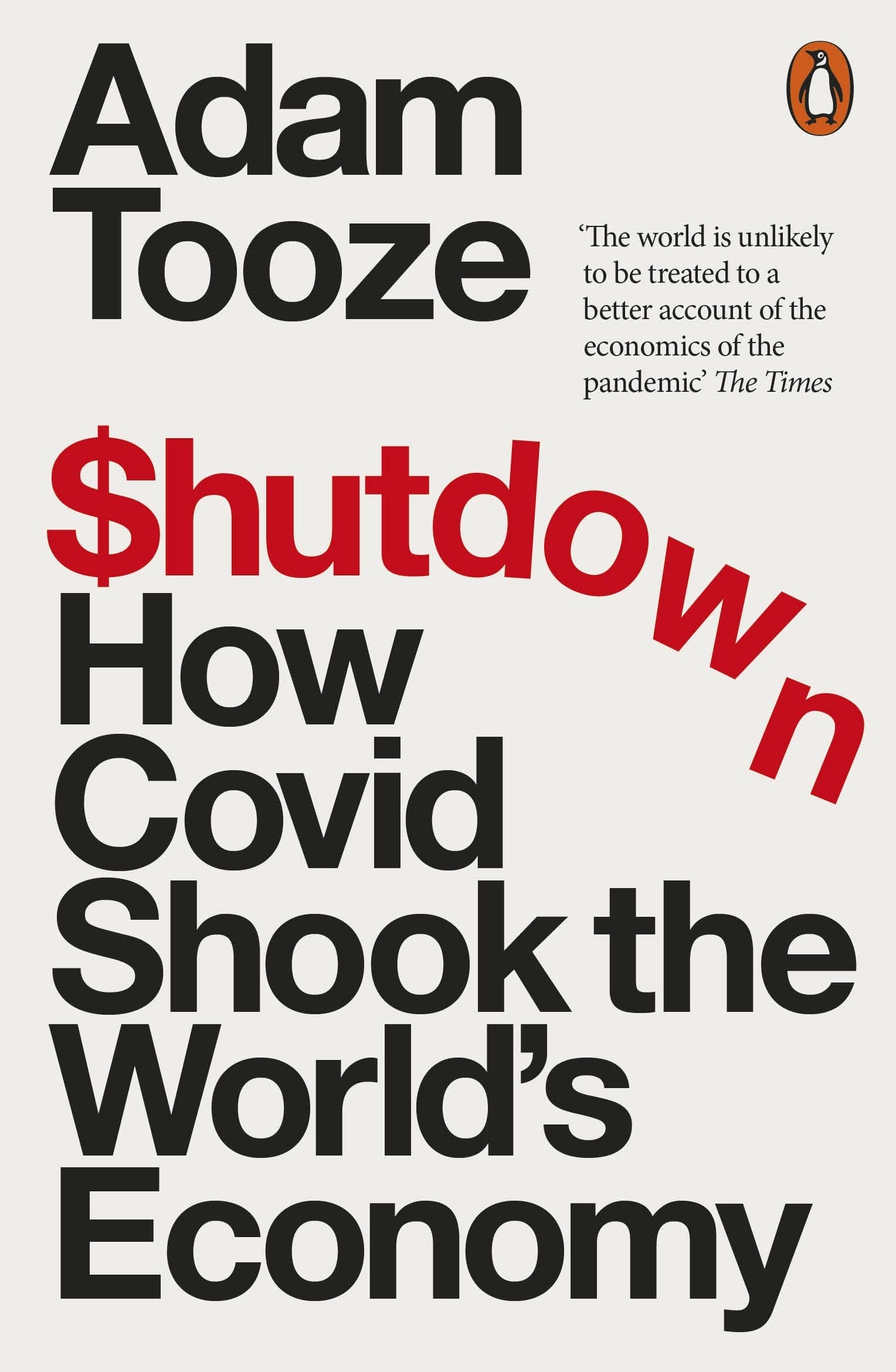 Shutdown - How Covid Shook the World\'s Economy | Adam Tooze