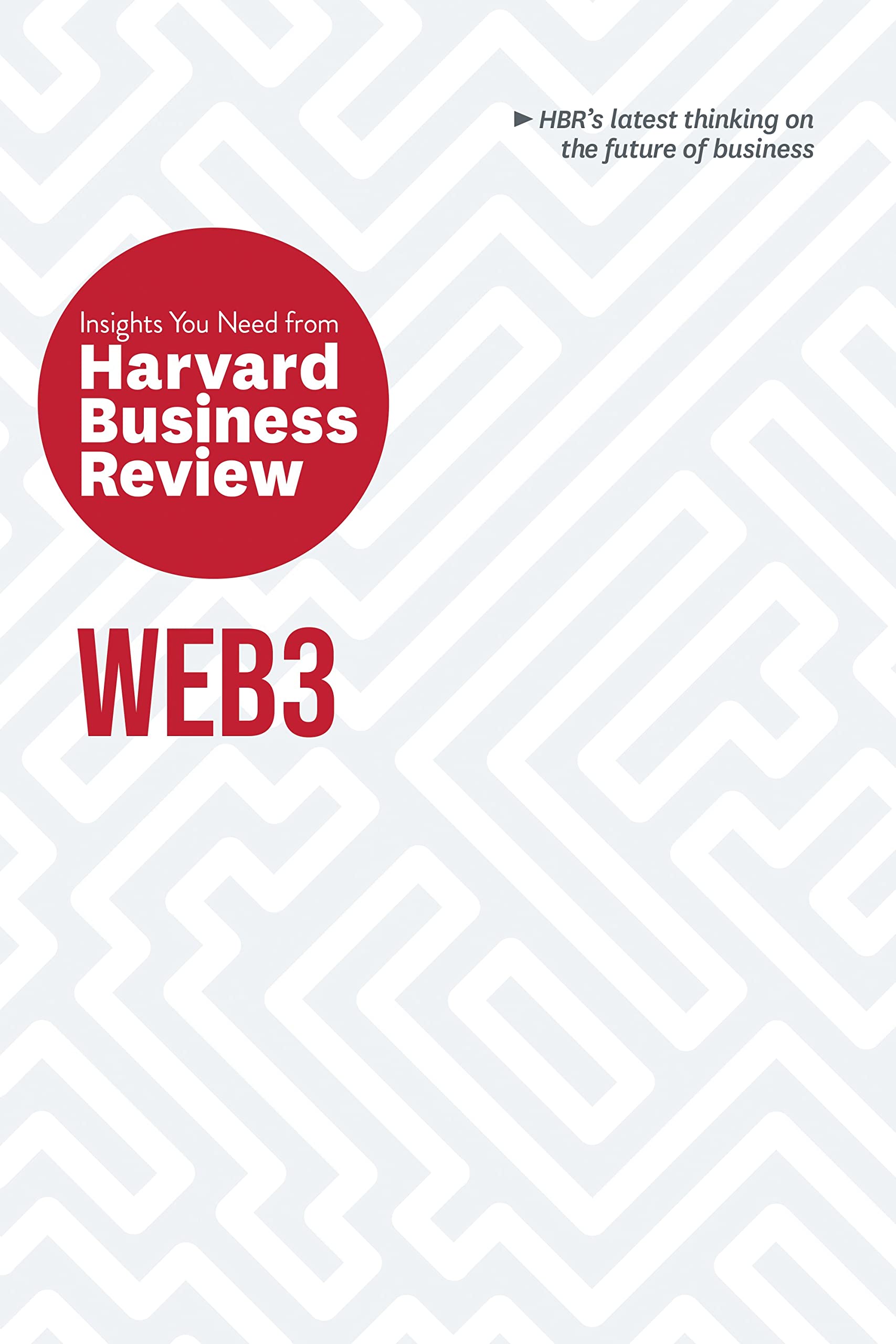 Web3: The Insights You Need from Harvard Business Review |