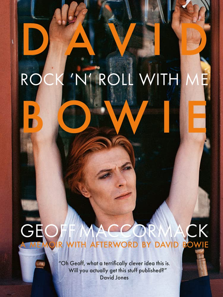 David Bowie: Rock ’n’ Roll with Me | Geoff MacCormack