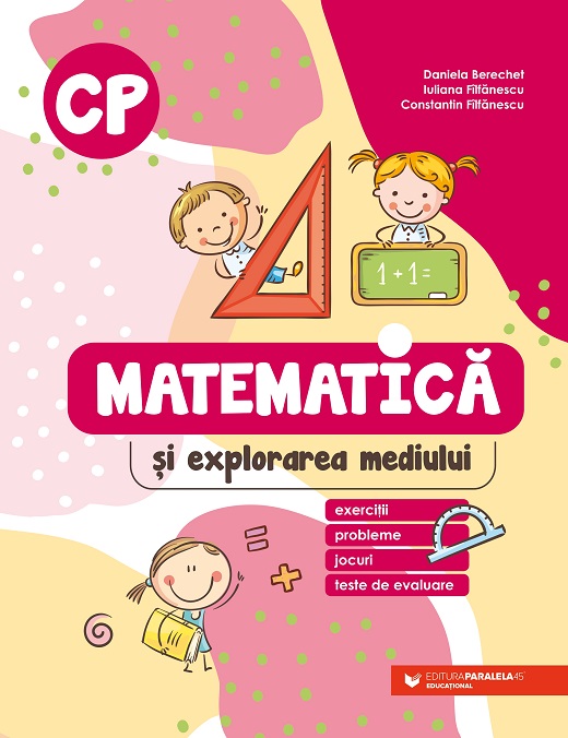 Matematica si explorarea mediului. Clasa pregatitoare | Daniela Berechet, Iuliana Filfanescu, Constantin Filfanescu - 1 | YEO