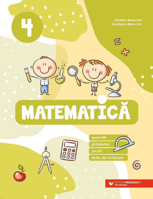 Matematica. Clasa a IV-a | Daniela Berechet, Gentiana Berechet - 1 | YEO