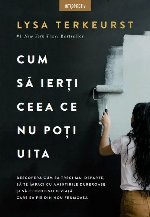 Cum sa ierti ceea ce nu poti uita | Lysa TerKeurst - 1 | YEO