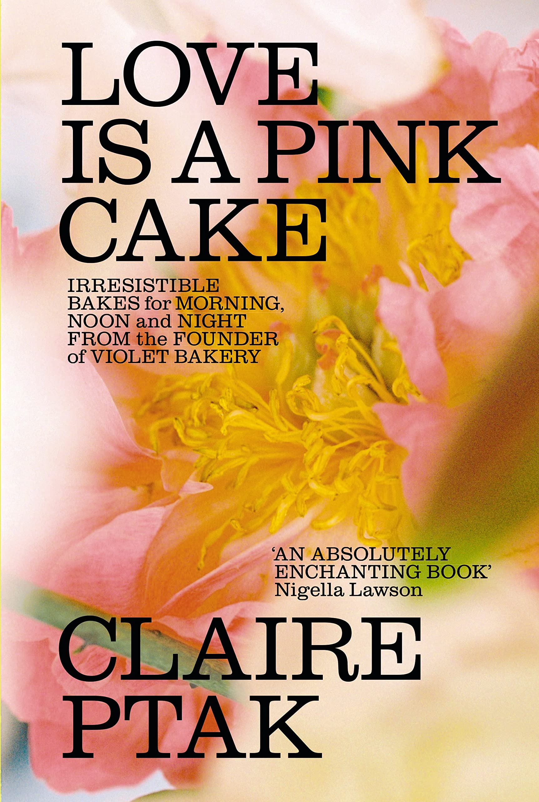 Love is a Pink Cake | Claire Ptak