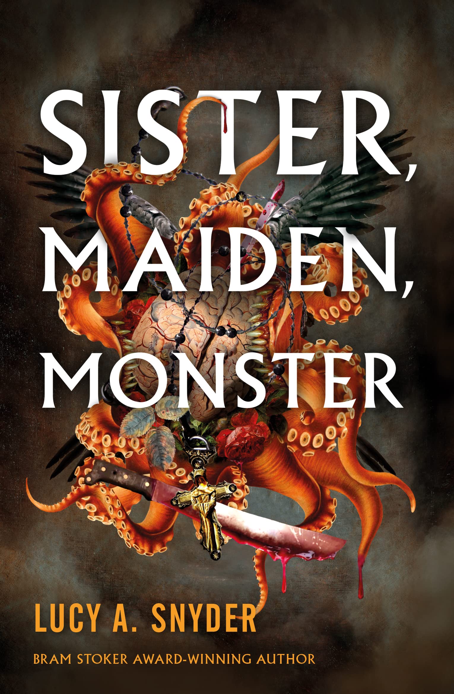 Sister, Maiden, Monster | Lucy A. Snyder