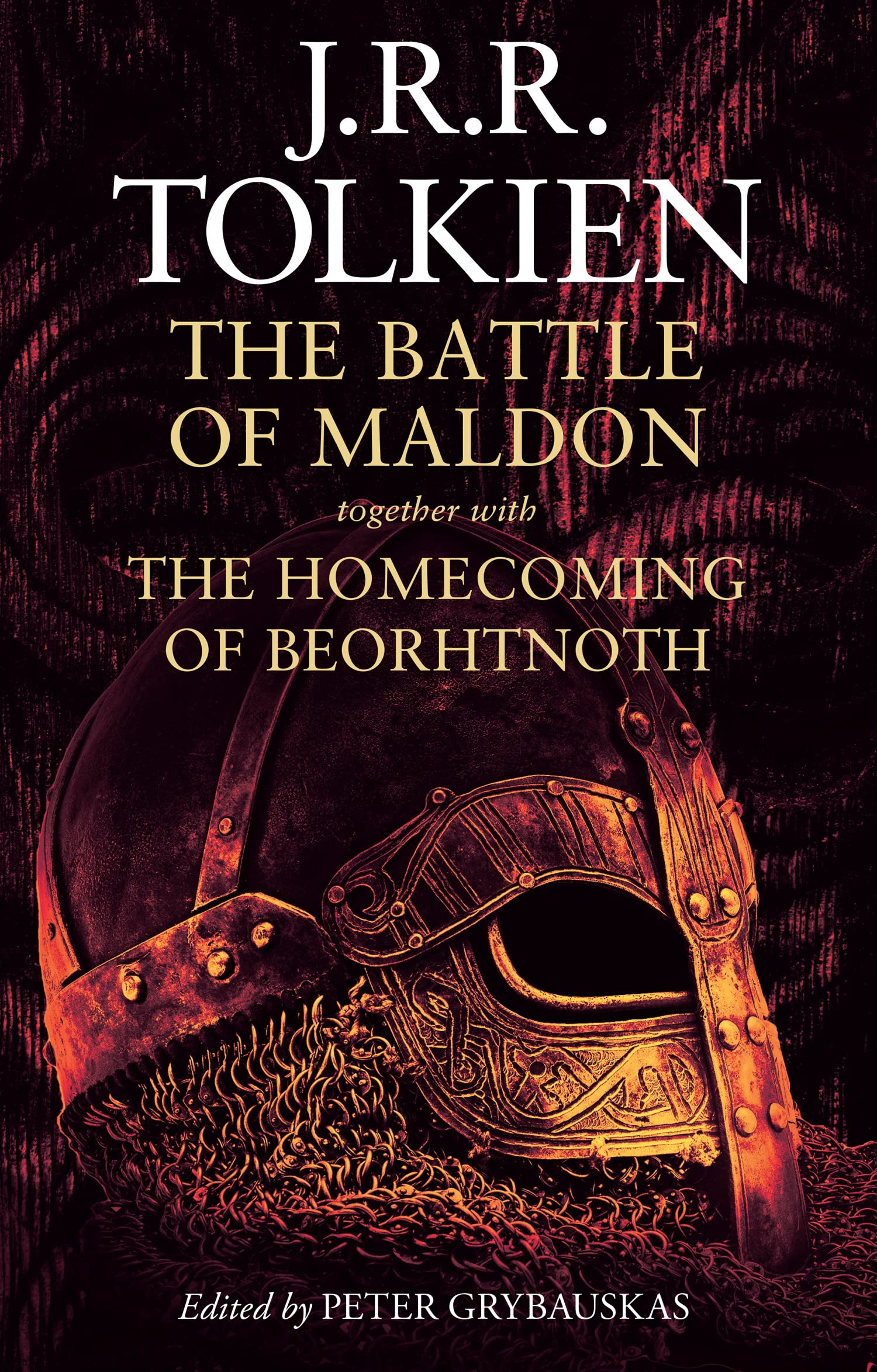 The Battle of Maldon - Together with the Homecoming of Beorhtnoth | J. R. R. Tolkien