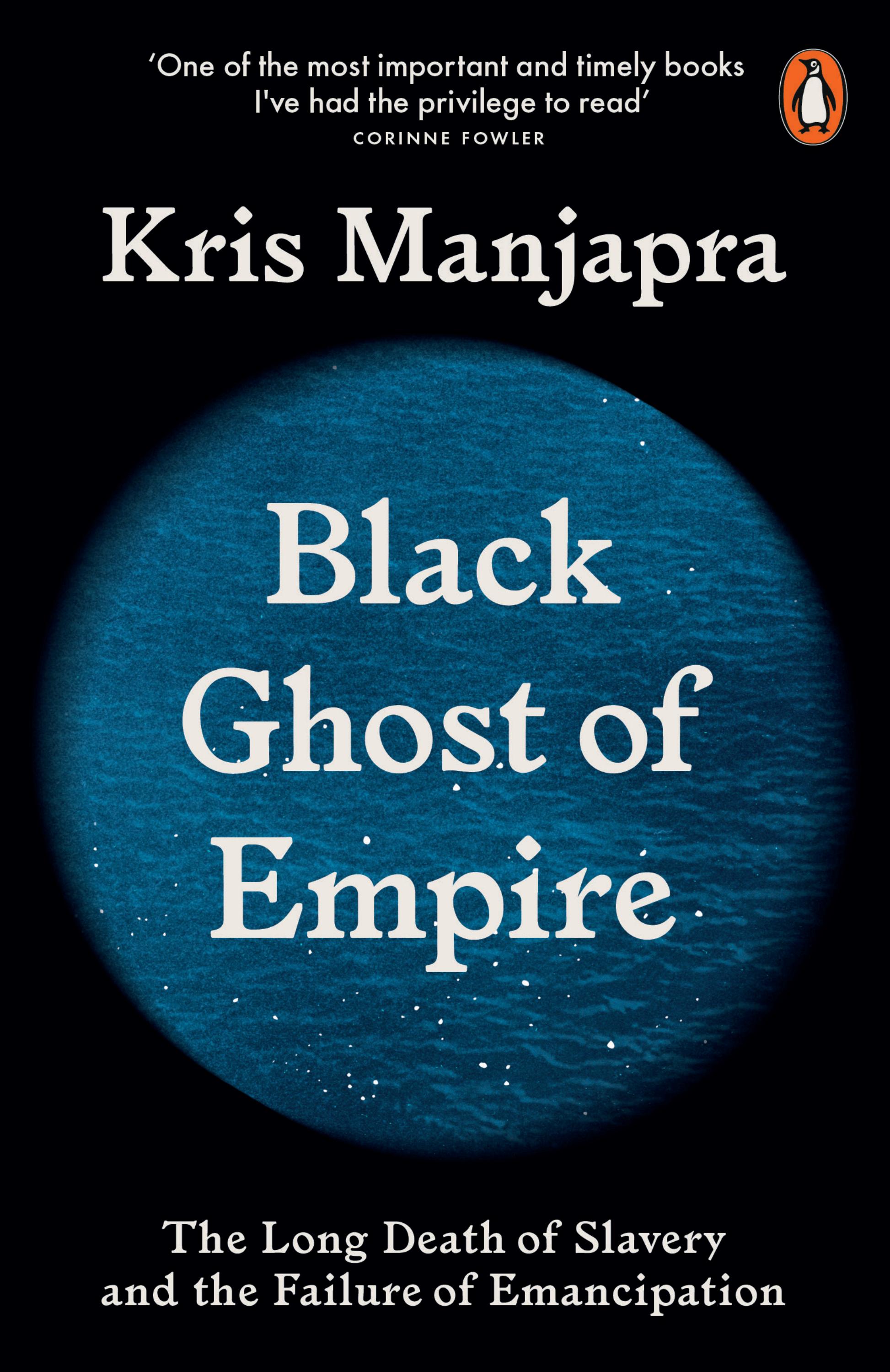 Black Ghost of Empire | Kris Manjapra