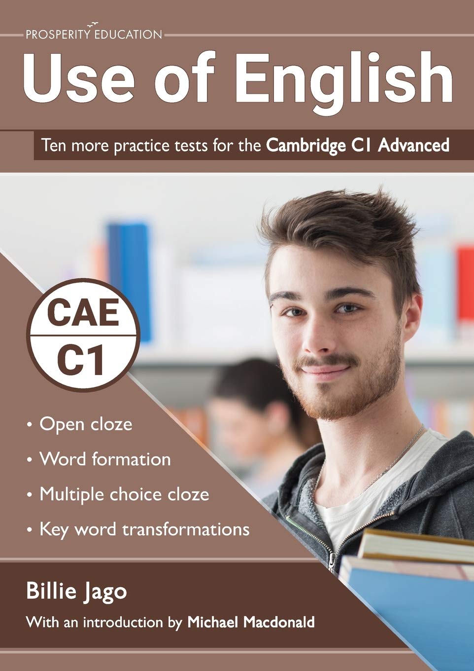 Use of English: Ten more practice tests for the Cambridge C1 Advanced | Billie Jago