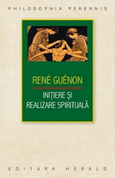 Initiere si realizare spirituala | Rene Guenon