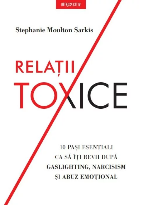 Relatii toxice | Stephanie Moulton Sarkis