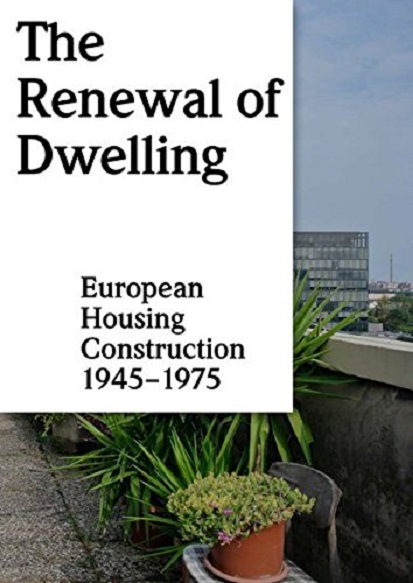 The Renewal of Dwelling | Elli Mosayebi, Michael Kraus