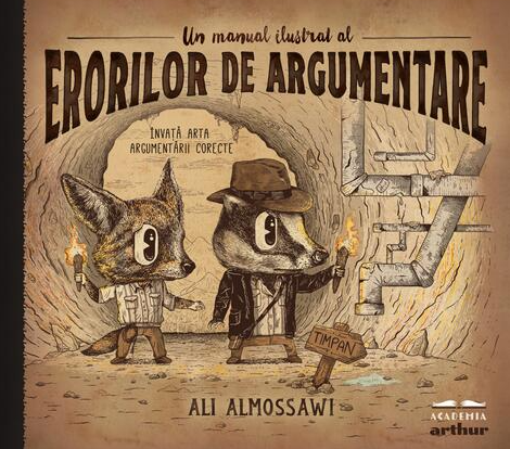 Un manual ilustrat al erorilor de argumentare | Ali Almossawi