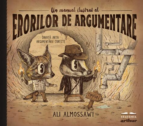 Un manual ilustrat al erorilor de argumentare | Ali Almossawi - 1 | YEO