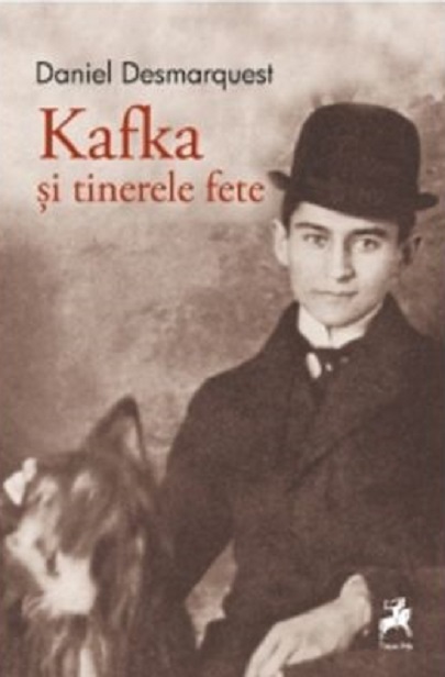 Kafka si tinerele fete | Daniel Desmarquest