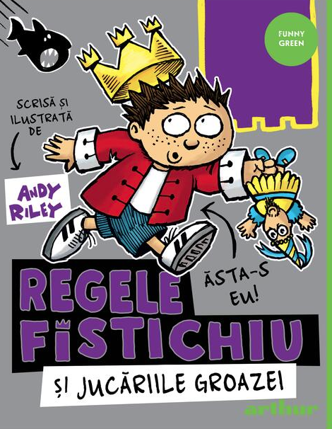 Regele Fistichiu si Jucariile Groazei | Andy Riley