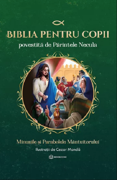Biblia pentru copii - Povestita de Parintele Necula | Constantin Necula