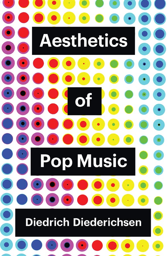 Aesthetics of Pop Music | Diedrich Diederichsen
