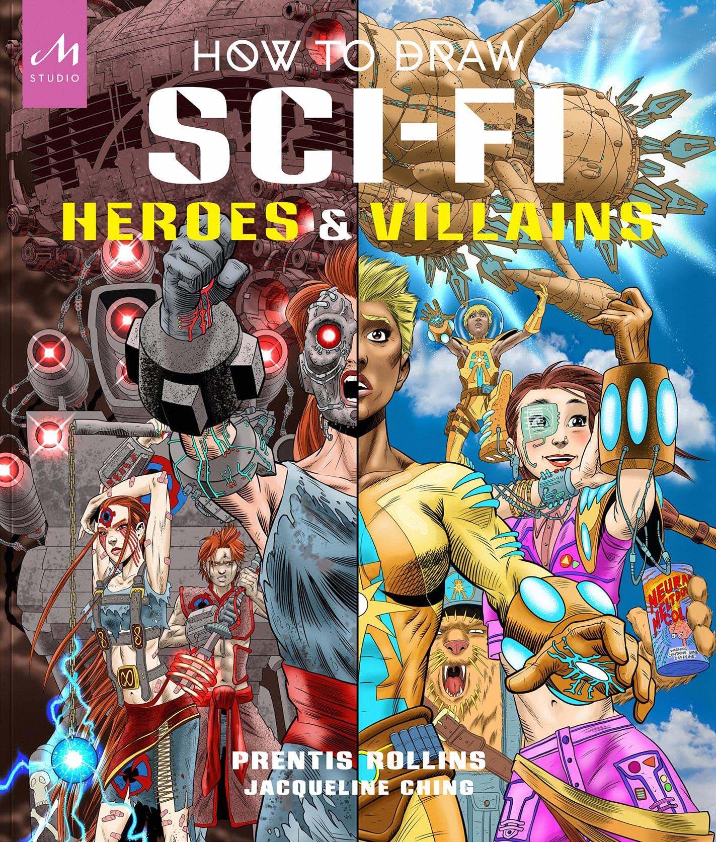 How to Draw Sci-Fi Heroes and Villains | Prentis Rollins, Jacqueline Ching