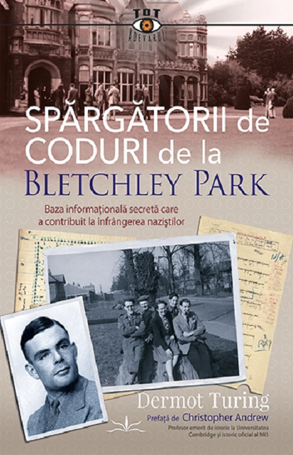 Spargatorii de coduri de la Bletchley Park | Dermot Turing