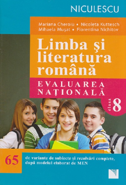 Limba si literatura romana | Mariana Cheroiu, Nicoleta Kuttesch, Mihaela Musat, Florentina Nichitov