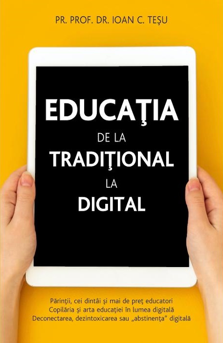 Educatia - de la traditional la digital | Ioan C. Tesu