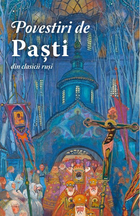 Povestiri de Pasti din clasicii rusi |
