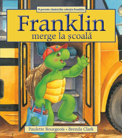 Franklin merge la scoala | Paulette Bourgeois, Brenda Clark carturesti.ro imagine 2022