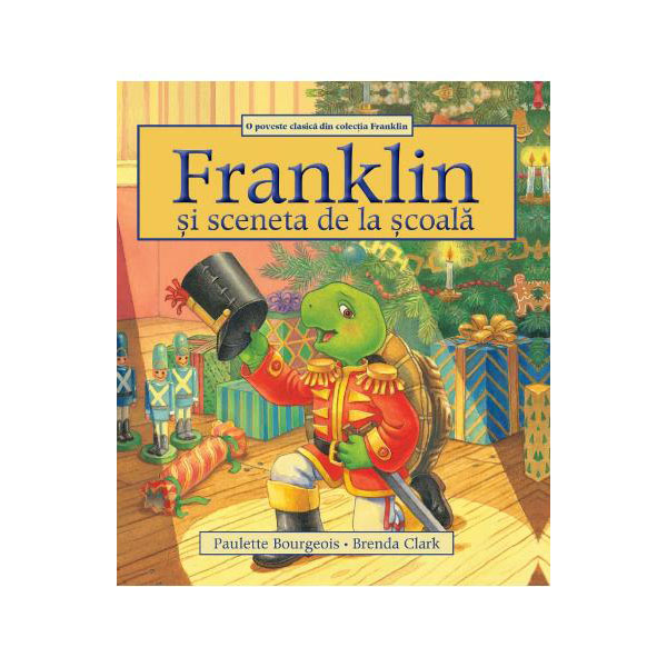 Franklin si sceneta de la scoala | Paulette Bourgeois, Brenda Clark carturesti.ro imagine 2022