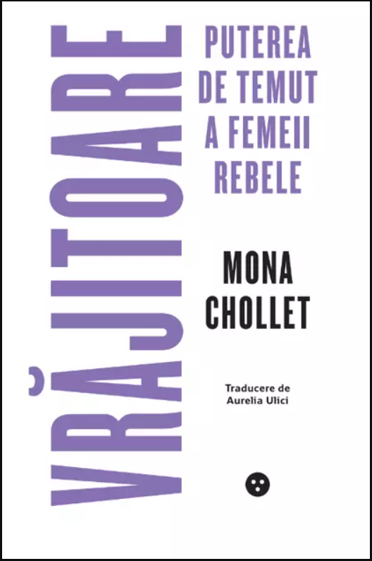 Vrajitoare. Puterea de temut a femeii rebele | Mona Chollet