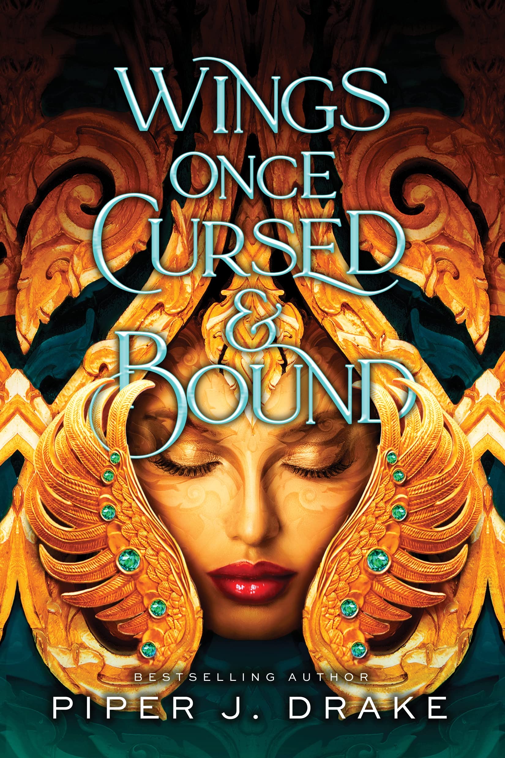 Wings Once Cursed and Bound | Piper J. Drake