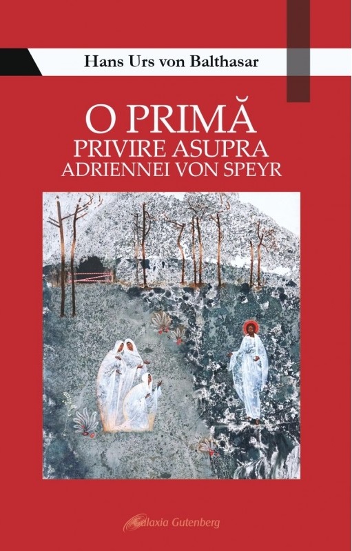 O prima privire asupra Adriennei von Speyr | Hans Urs von Baltahsar - 2 | YEO