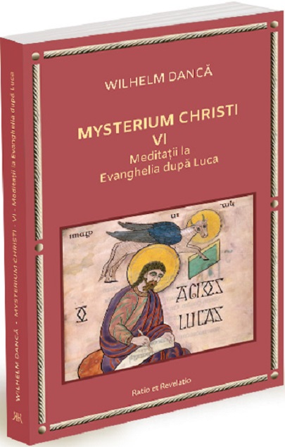 Mysterium Christi. Volumul VI | Wilhelm Danca