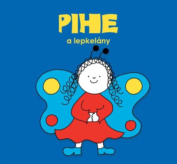 Pihe, a lepkelany | Bartos Erika