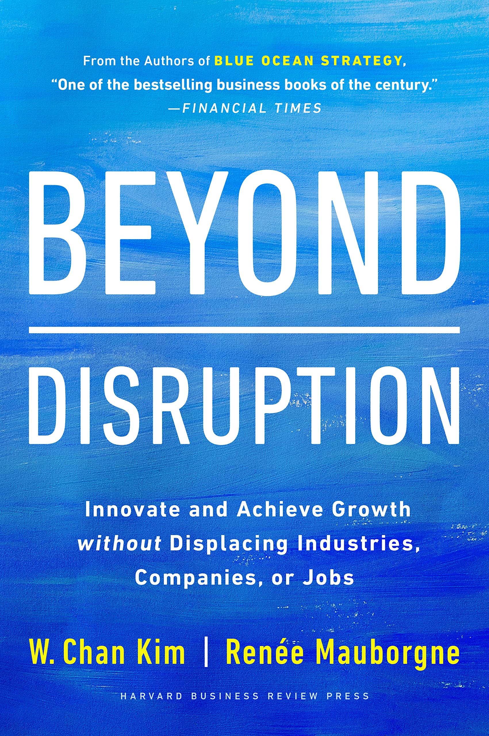 Beyond Disruption | W. Chan Kim, Renee Mauborgne