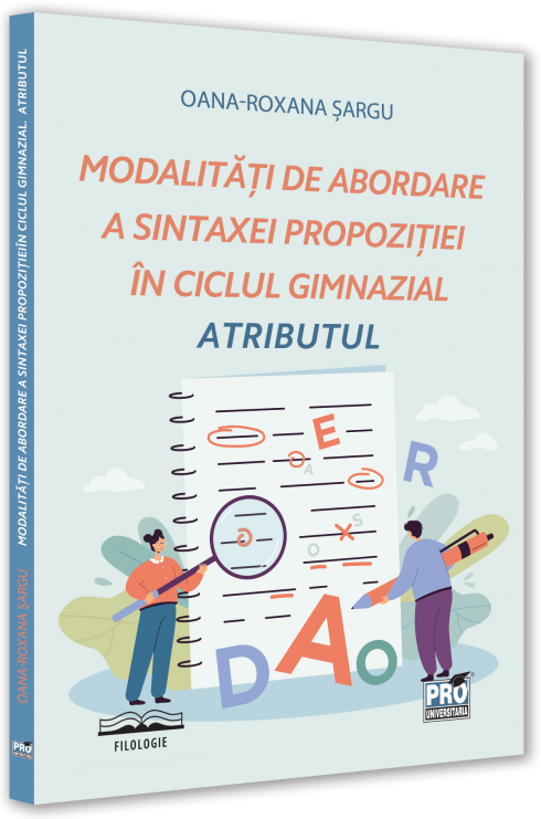 Modalitati de abordare a sintaxei propozitiei in ciclul gimnazial | Oana-Roxana Sargu - 5 | YEO