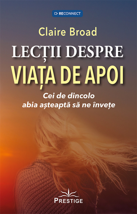 Lectii despre viata de apoi - Cei de dincolo abia asteapta sa ne invete | Claire Broad