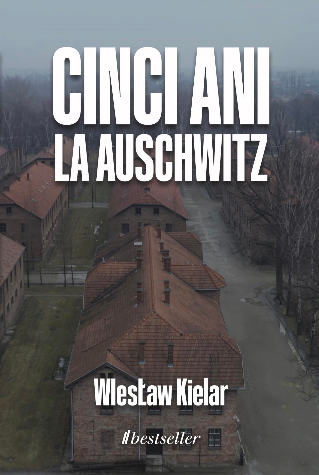 Cinci ani la Auschwitz