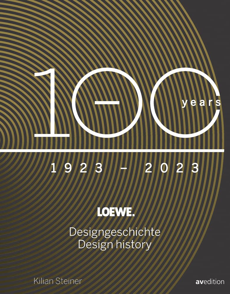 Loewe. 100 Jahre Designgeschichte - 100 years design history | KILIAN STEINER